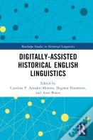 Digitally-Assisted Historical English Linguistics