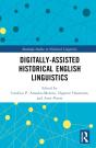 Digitally-Assisted Historical English Linguistics - Preview