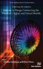 Digitising The Industry Internet Of Things Connecting The Physical, Digital And Virtualworlds - Preview