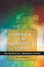 Digitizing Your Community'S History - Preview