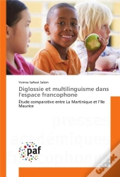 Diglossie Et Multilinguisme Dans L'Espace Francophone