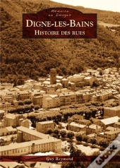 Digne-Les-Bains ; Histoire Des Rues