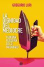 Dignidad Del Mediocre, La - Preview