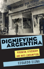 Dignifying Argentina - Preview