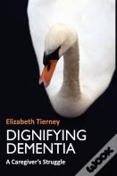 Dignifying Dementia