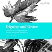 Dignity And Grace