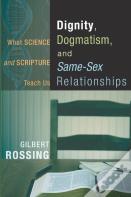 Dignity, Dogmatism, And Same-Sex Relationships