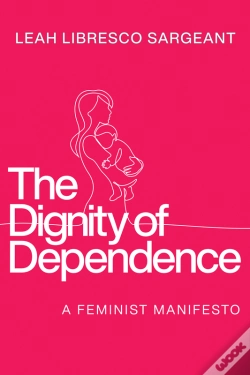 Capa do artigo Dignity Of Dependence
