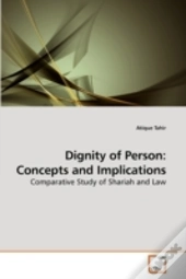 Dignity Of Person: Concepts And Implicat