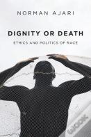 Dignity Or Death