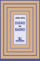 Digno Del Barro