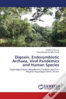 Digoxin, Endosymbiotic Archaea, Viral Pandemics And Human Species