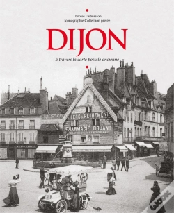 Capa do artigo Dijon À Travers La Carte Postale Ancienne