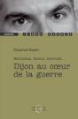 Dijon Au Coeur De La Guerre ; Manhattan, Kaboul, Beyrouth... - Preview