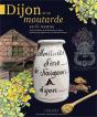 Dijon Et Sa Moutarde ; En 65 Recettes - Preview