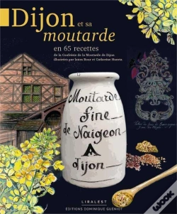 Capa do artigo Dijon Et Sa Moutarde ; En 65 Recettes