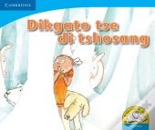 Dikgato Tse Di Tshosang: Gr R - 3: Reader