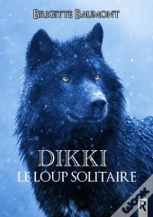 Dikki, Le Loup Solitaire