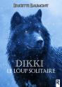 Dikki, Le Loup Solitaire - Preview
