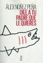 Dile A Tu Padre Que Le Quieres - Preview