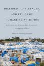Dilemmas, Challenges, And Ethics Of Humanitarian Action - Preview