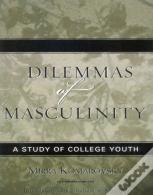 Dilemmas Of Masculinity