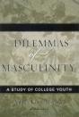 Dilemmas Of Masculinity - Preview
