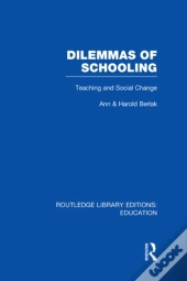 Dilemmas Of Schooling (Rle Edu L)