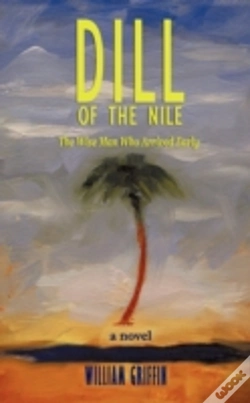 Capa do artigo Dill Of The Nile: The Wise Man Who Arrived Early
