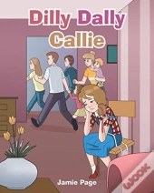 Dilly Dally Callie