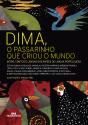 Dima, O Passarinho Que Criou O Mundo - Preview