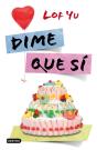 Dime Que Sí - Preview