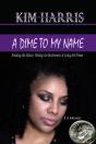 Dime To My Name: Breaking The Silence, Healing The Brokenness, & Living The Dream - Preview