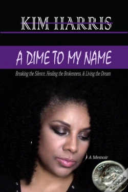 Capa do artigo Dime To My Name: Breaking The Silence, Healing The Brokenness, & Living The Dream