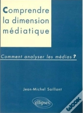 Dimension Médiatique - Comment Analyser Les Médias ?
