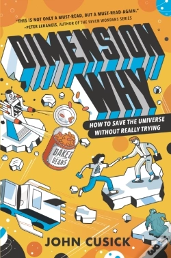 Capa do artigo Dimension Why #1: How To Save The Universe Without Really Trying