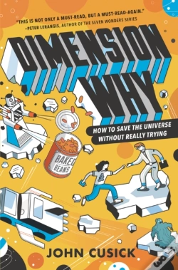 Capa do artigo Dimension Why #1: How To Save The Universe Without Really Trying