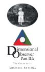 Dimensional Observer Part Iii: - Preview
