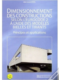 Capa do artigo Dimensionnement Des Constructions Selon L Eurocode 2 À L Aide Des Modèles Bielles Et Tirants ; Principes Et Applications
