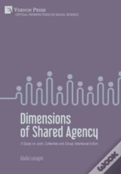 Capa do artigo Dimensions Of Shared Agency: A Study On Joint, Collective And Group Intentional Action