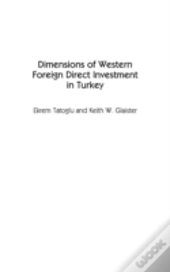 Dimensions Of Western Foreign Direct Investment In Turkey