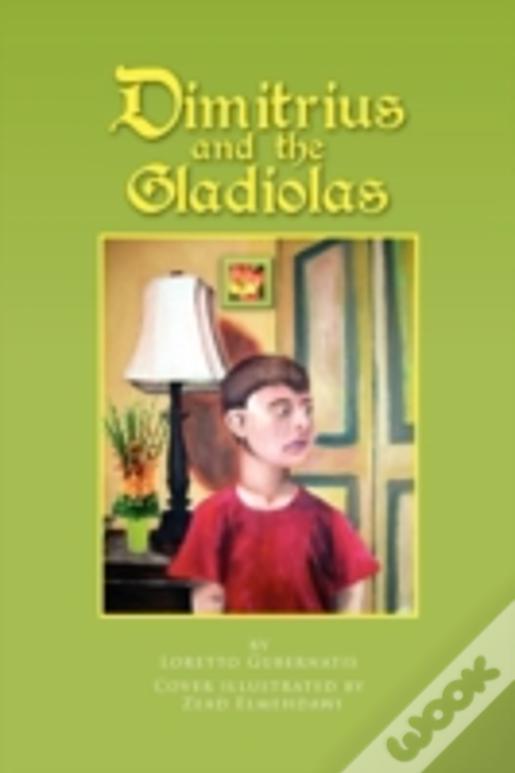 Dimitrius And The Gladiolas