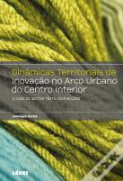 Dinâmicas Territoriais de Inovação no Arco Urbano do Centro Interior