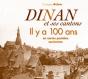 Dinan Et Ses Cantons Il Y A 100 Ans En Cartes Postales Anciennes - Preview
