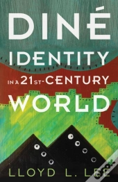 Dine Identity In A Twenty-First-Century World
