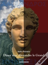 Dîner Avec Alexandre Le Grand