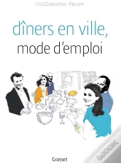 Dîners En Ville, Mode D'Emploi