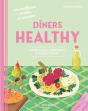 Dîners Healthy : Super Facile, Super Bon Et Plein D'Infos - Preview