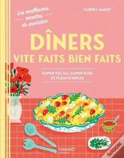 Capa do artigo Dîners Vite Faits Bien Faits : Super Facile, Super Bon Et Plein D'Infos