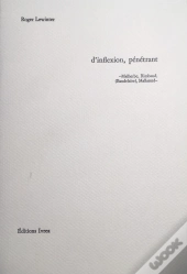 D'Inflexion, Pénétrant ; Malherbe, Rimbaud, (Baudelaire), Mallarmé